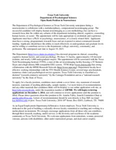 Texas Tech University Department of Psychological Sciences Open Rank Position in Neuroscience The Department of Psychological Sciences at Texas Tech University anticipates hiring a neuroscientist to collaborate with a mu