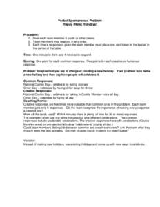 Verbal Spontaneous Problem Happy (New) Holidays! Procedure: 1. Give each team member 6 cards or other tokens. 2. Team members may respond in any order.