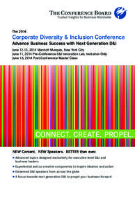 The[removed]Corporate Diversity & Inclusion Conference Advance Business Success with Next Generation D&I June 12-13, 2014 Marriott Marquis, New York City June 11, 2014 Pre-Conference D&I Innovation Lab, Invitation Only
