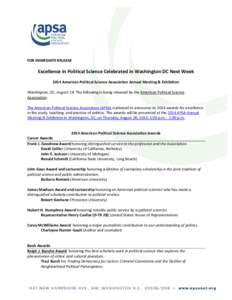 !  FOR IMMEDIATE RELEASE Excellence in Political Science Celebrated in Washington DC Next Week 2014 American Political Science Association Annual Meeting & Exhibition