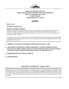 _______ REGULAR MEETING OF THE PARKS, RECREATION AND OPEN SPACE COMMISSION 7:00 p.m., Wednesday, July 9, 2014 Council Chamber 1950 Parkside Drive, Concord