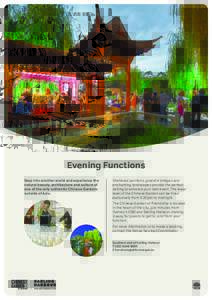 IMAGE AREA  Evening Functions Step into another world and experience the natural beauty, architecture and culture of one of the only authentic Chinese Gardens