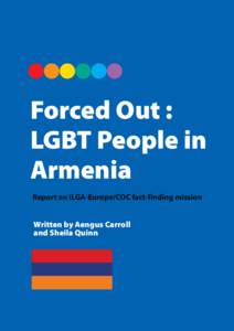 Forced Out : LGBT People in Armenia Report on ILGA-Europe/COC fact-finding mission  Written by Aengus Carroll
