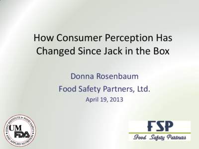 Ethics / Actuarial science / Food safety / Outrage factor / Political communication / Public policy / Food / Escherichia coli O157:H7 / Safe Tables Our Priority / Safety / Management / Risk