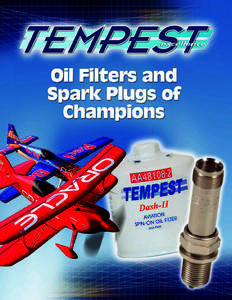 Oil Filters The industry leader in the innovation of aviation oil filter performance & safety improvements ANTI-DRAIN BACK VALVE SYSTEM The only filter to have a positive anti-drain back system incorporating an “0 RIN