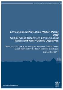 Environmental Protection (Water) Policy 2009 Callide Creek Catchment Environmental Values and Water Quality Objectives Basin No[removed]part), including all waters of Callide Creek Catchment within the Dawson River Sub-bas