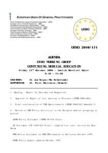 EUROPEAN UNION OF GENERAL PRACTITIONERS Alment Praktiserende Lægers Europæiske Organisation – UEMO European Union of General Practitioners – UEMO Europäische Vereingung der Allgemeinärtze – UEMO Union Européen