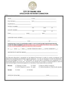 CITY OF PRAIRIE VIEW APPLICATION FOR WATER CONNECTION DATE_______/_______/_______ NAME_____________________________________ E-MAIL_______________________________________ CELL PHONE #____________________________