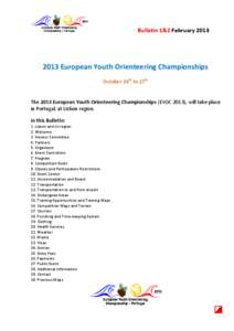 Bulletin 1&2 February[removed]European Youth Orienteering Championships October 24th to 27th  The 2013 European Youth Orienteering Championships (EYOC 2013), will take place