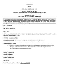 AGENDA FOR REGULAR MEETING OF THE CITY OF FOUNTAIN VALLEY HOUSING AND COMMUNITY DEVELOPMENT ADVISORY BOARD JANUARY 4, 2012