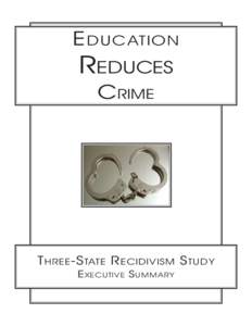EDUCATION  REDUCES CRIME  THREE-STATE RECIDIVISM STUDY