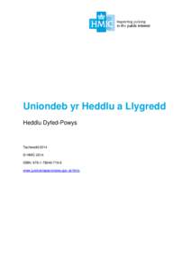 Uniondeb yr Heddlu a Llygredd Heddlu Dyfed-Powys Tachwedd 2014 © HMIC 2014 ISBN: [removed]