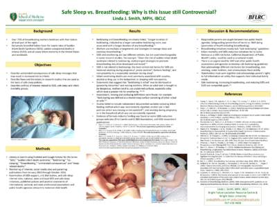 Safe Sleep vs. Breastfeeding: Why is this Issue still Controversial? Linda J. Smith, MPH, IBCLC Background • •