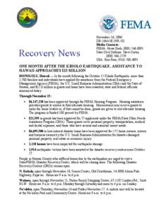 Recovery News  November 16, 2006 DR-1664-HI (NR-10) Media Contacts: FEMA: News Desk, ([removed]