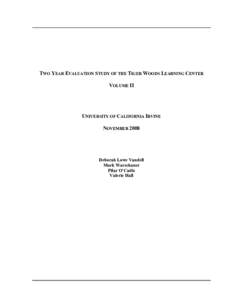 TWO YEAR EVALUATION STUDY OF THE TIGER WOODS LEARNING CENTER VOLUME II UNIVERSITY OF CALIFORNIA IRVINE NOVEMBER 2008