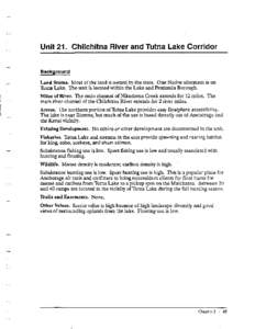 Unit 21. Chilchitna River and Tutna Lake Corridor Background Land Status. Most of the land is owned by the state. One Native allotment is on Tutna Lake. The unit is located within the Lake and Peninsula Borough.