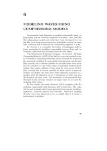 6 MODELING WAVES USING COMPRESSIBLE MODELS Compressible fluid dynamics is modeled numerically using the Lagrangian and the Eulerian equations of motion. One, two and three-dimensional models and codes have been developed