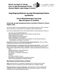 Sentro ng Legal na Tulong Para sa mga Karapatang Pantao (Human Rights Legal Support Centre) Ang Bagong Sistema ng mga Karapatang Pantao ng Ontario