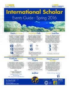 International Scholar Events Guide - Spring 2016 Take a look at the many events hosted by SISS International Programs and our partners during the Spring Quarter. We hope you will join us! Explore UC Davis