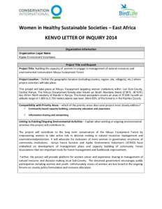 Women in Healthy Sustainable Societies – East Africa KENVO LETTER OF INQUIRY 2014 Organization Information Organization Legal Name Kijabe Environment Volunteers