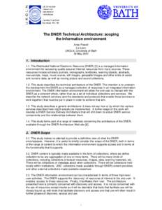 The DNER Technical Architecture: scoping the information environment Andy Powell Liz Lyon UKOLN, University of Bath 18 May 2001