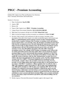 PBGC - Premium Accounting Exhibit 300: Capital Asset Plan and Business Case Summary Part I: Summary Information And Justification Section A: Overview 1. Date of submission: Sep 10, [removed]Agency: 012