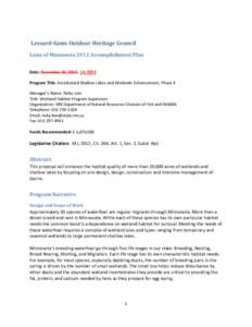 Lessard-Sams Outdoor Heritage Council Laws of Minnesota 2012 Accomplishment Plan Date: December 10, [removed], 2013 Program Title: Accelerated Shallow Lakes and Wetlands Enhancement, Phase 4 Manager’s Name: Ricky Lien Ti