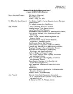 Agenda Item[removed]Meeting Managed Risk Medical Insurance Board August 5, 2010, Public Session Board Members Present: