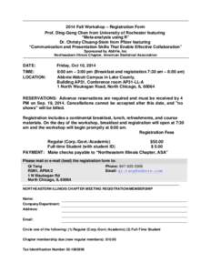 2014 Fall Workshop – Registration Form Prof. Ding-Geng Chen from University of Rochester featuring “Meta-analysis using R” Dr. Christy Chuang-Stein from Pfizer featuring “Communication and Presentation Skills Tha