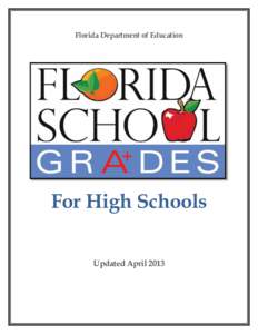 Florida Department of Education  For High Schools Updated April 2013  For additional information, contact: