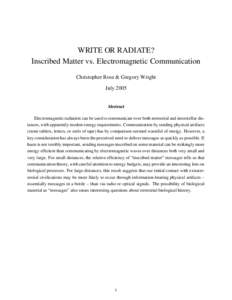 WRITE OR RADIATE? Inscribed Matter vs. Electromagnetic Communication Christopher Rose & Gregory Wright July[removed]Abstract