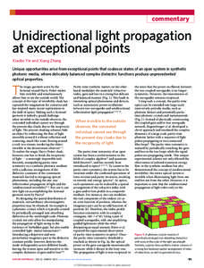 commentary  Unidirectional light propagation at exceptional points Xiaobo Yin and Xiang Zhang Unique opportunities arise from exceptional points that coalesce states of an open system in synthetic