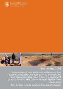 Government of South Australia South Australian Arid Lands Natural Resources Management Board September 2009 South Australian Arid Lands Natural Resources Management Board