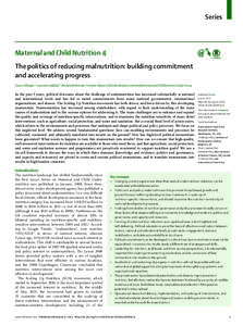 Series  Maternal and Child Nutrition 4 The politics of reducing malnutrition: building commitment and accelerating progress Stuart Gillespie,* Lawrence Haddad,* Venkatesh Mannar, Purnima Menon, Nicholas Nisbett, and the 