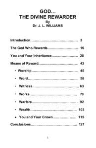 GOD…  THE DIVINE REWARDER  By  Dr. J. L. WILLIAMS   Introduction……………………………………  3 