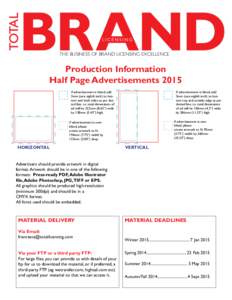 THE BUSINESS OF BRAND LICENSING EXCELLENCE  Production Information Half Page Advertisements 2015 If advertisement is bleed, add 3mm (one eighth inch) to bottom and both sides as per dotted line. i.e. total dimensions of