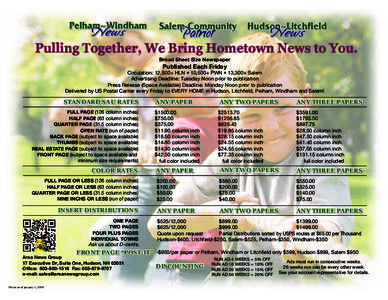 Pulling Together, We Bring Hometown News to You. Broad Sheet Size Newspaper Published Each Friday  Circulation: 12,500+ HLN • 10,500+ PWN • 13,300+ Salem
