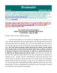 Shaleeakh Issue 95 September 23, 2006  The only financial support this new letter receives is from the newsletter subscribers. Therefore,