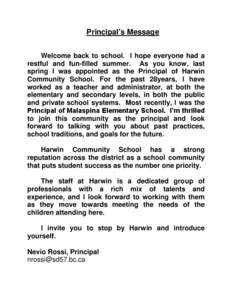 Principal’s Message Welcome back to school. I hope everyone had a restful and fun-filled summer. As you know, last spring I was appointed as the Principal of Harwin Community School. For the past 28years, I have worked