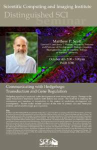 Scientific Computing and Imaging Institute  Distinguished SCI Seminar Matthew P. Scott