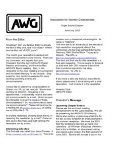 Association for Women Geoscientists Puget Sound Chapter June/July 2002 From the Editor: Greetings! Can you believe that it is already