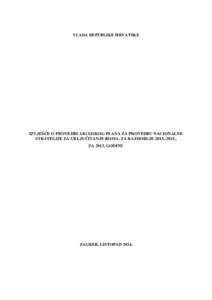 VLADA REPUBLIKE HRVATSKE  IZVJEŠĆE O PROVEDBI AKCIJSKOG PLANA ZA PROVEDBU NACIONALNE STRATEGIJE ZA UKLJUČIVANJE ROMA, ZA RAZDOBLJE., ZAGODINU