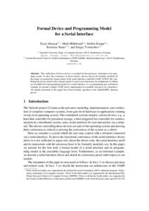 Formal Device and Programming Model for a Serial Interface Eyad Alkassar1,? , Mark Hillebrand2,? , Steffen Knapp1,? , Rostislav Rusev1,? , and Sergey Tverdyshev1,? 1