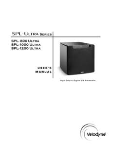 SPL-ULTRA Series  SPL- 800 Ultra SPL-1000 Ultra SPL-1200 Ultra