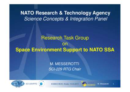 NATO Research & Technology Agency Science Concepts & Integration Panel Research Task Group on Space Environment Support to NATO SSA