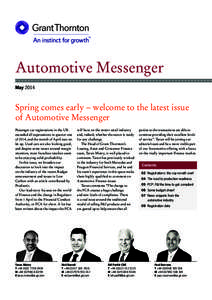 Automotive Messenger May 2014 Spring comes early – welcome to the latest issue of Automotive Messenger Passenger car registrations in the UK