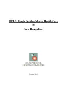 HELP: People Seeking Mental Health Care in New Hampshire February 2013