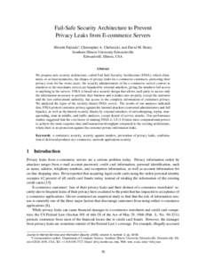Fail-Safe Security Architecture to Prevent Privacy Leaks from E-commerce Servers Hiroshi Fujinoki∗, Christopher A. Chelmecki, and David M. Henry Southern Illinois University Edwardsville Edwardsvill, Illinois, USA Abst
