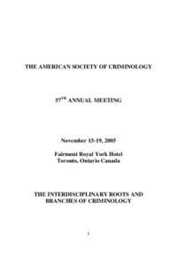 THE AMERICAN SOCIETY OF CRIMINOLOGY  57TH ANNUAL MEETING November 15-19, 2005 Fairmont Royal York Hotel