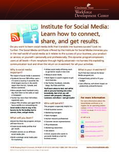 Institute for Social Media: Learn how to connect, share, and get results. Do you want to learn social media skills that translate into business success? Look no further. The Social Media certificate offered by the Instit